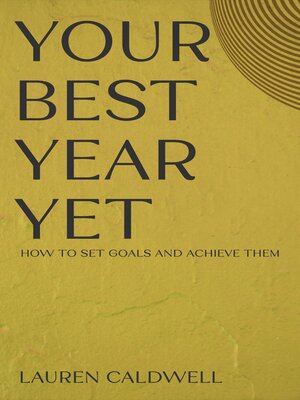 cover image of Your Best Year Yet--How to Set Goals and Achieve Them